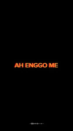 AH ENGGO ME