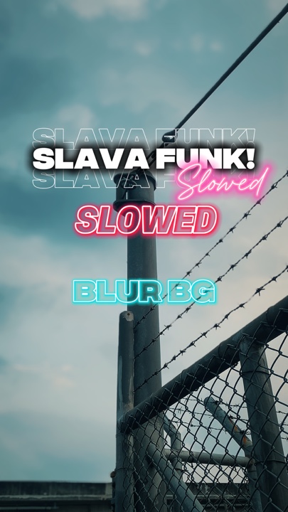 Slava Funk SLOWED BL