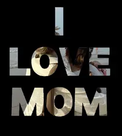 I love mom