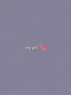 my girl