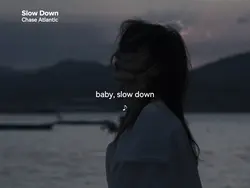 Slow Down