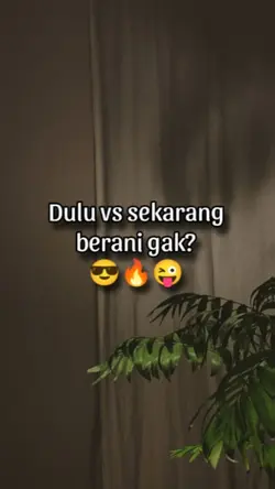 Dulu Vs sekarang 