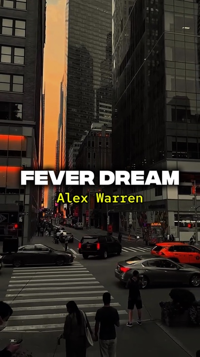 Fever Dream - Alex