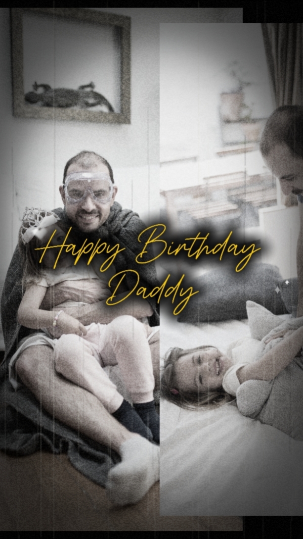 HAPPY BIRTHDAY DADDY