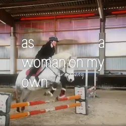 AS A WOMAN ON MY OWN