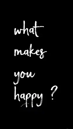what makes you happy
