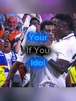 Your Idol If You...