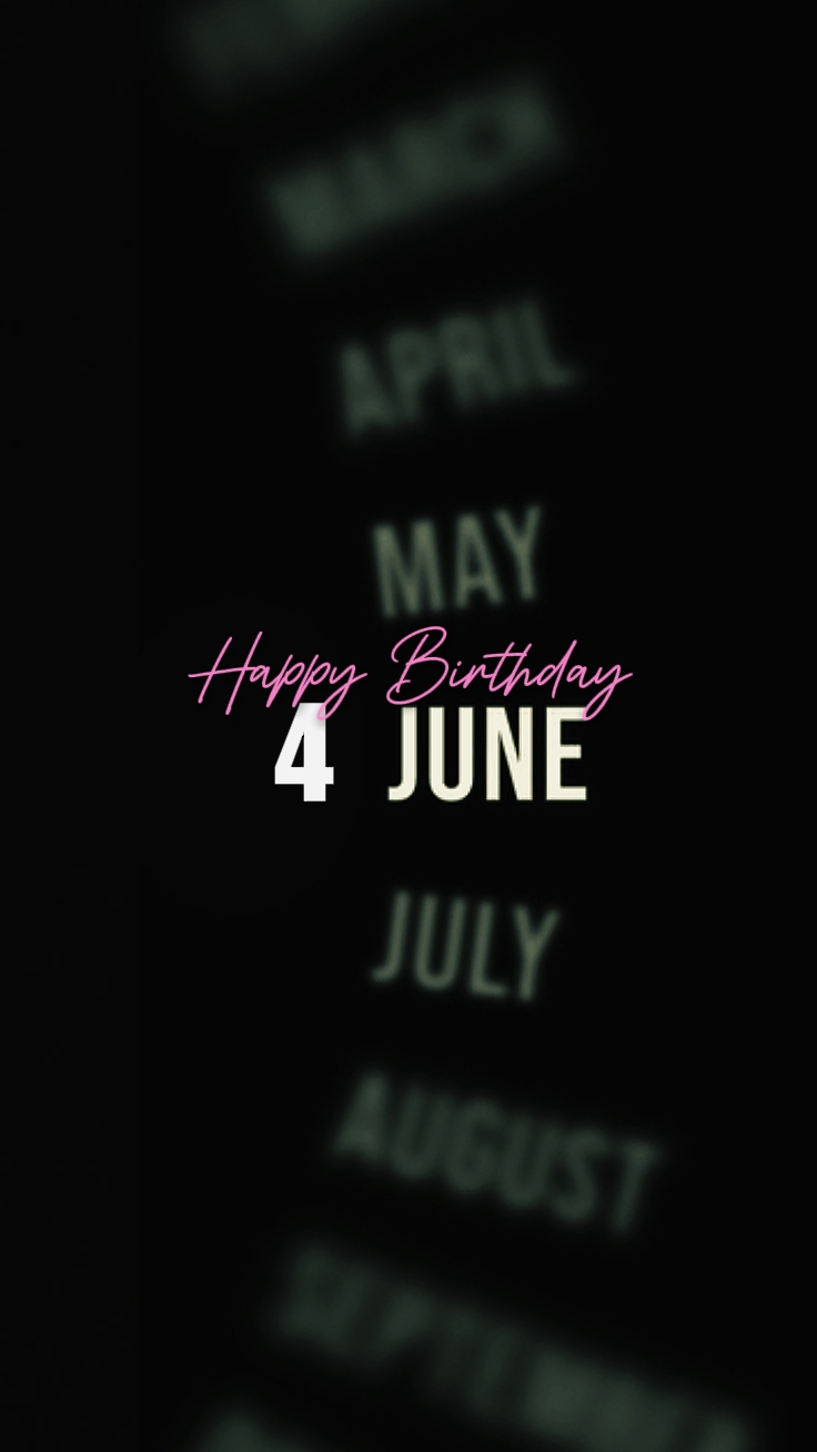 Birthday 4 June