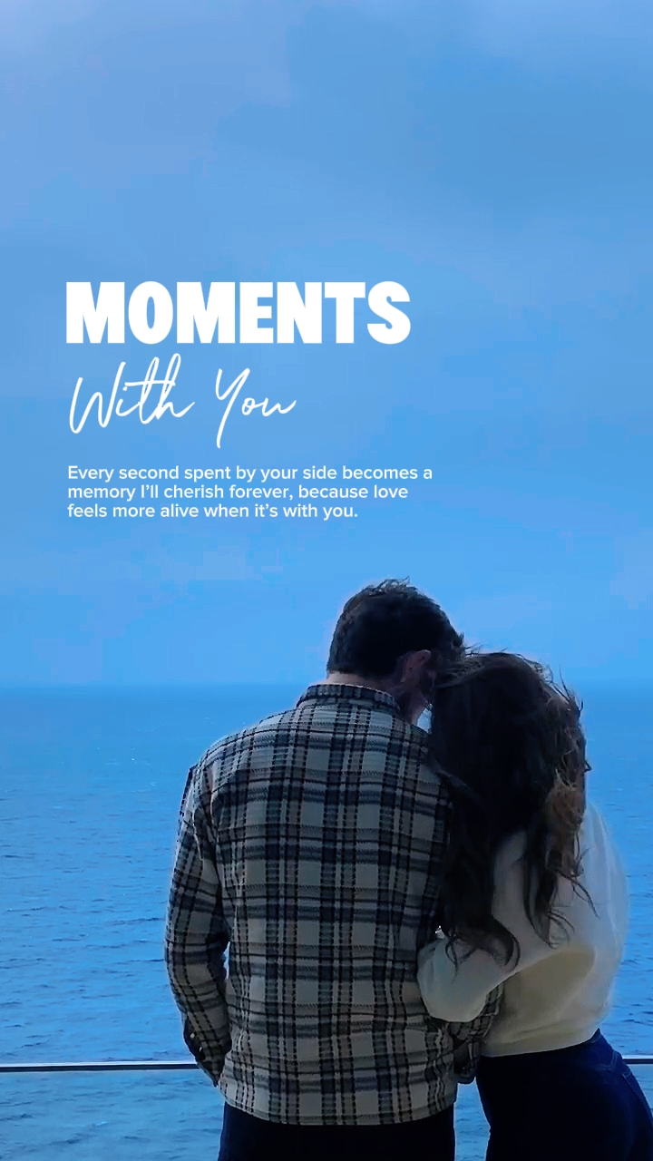 Moments with you