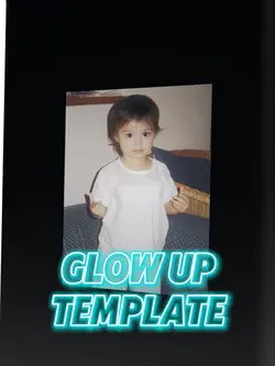 GLOW UP TEMPLATE