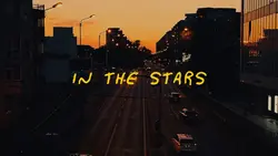 "IN THE STARS"