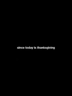 Today is thanksgivin
