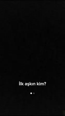 İlk aşkın kim