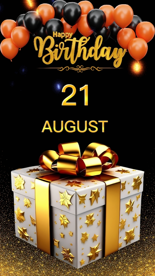 HBD 21 AUGUST 