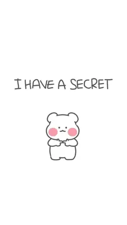 I have a secret