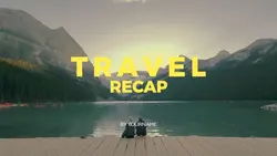 Travel recap
