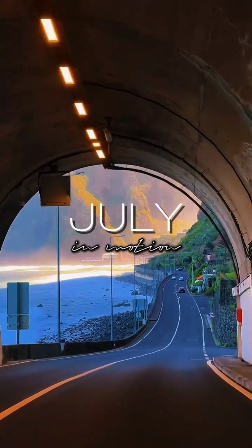 July in motion