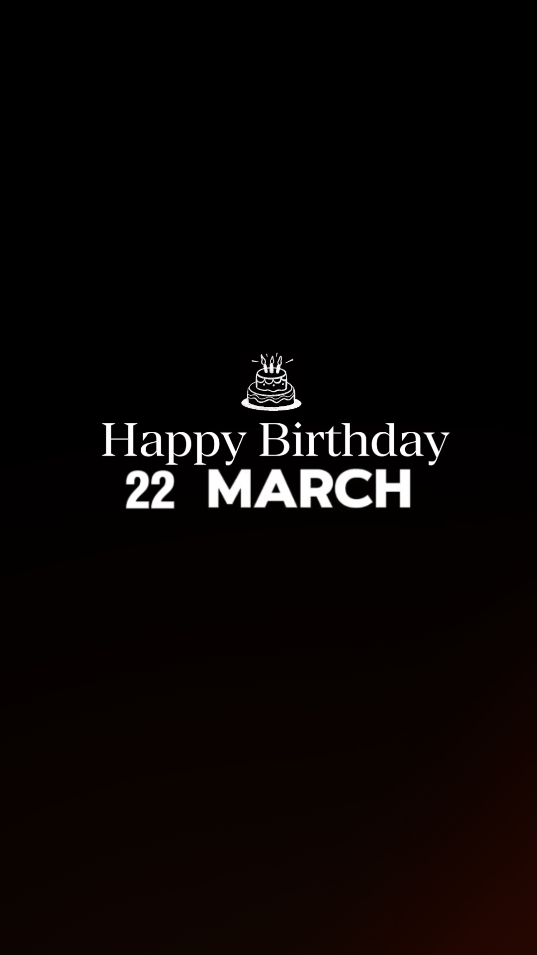 BIRTHDAY 22 MARCH