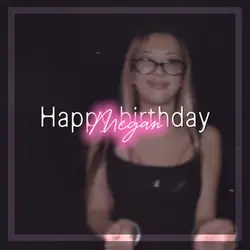 Happy birthday megan