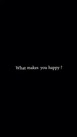 What makes you happy