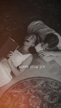 Wanna grow old w/ U