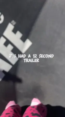 12 second trailer