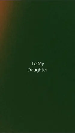 To My Daughte