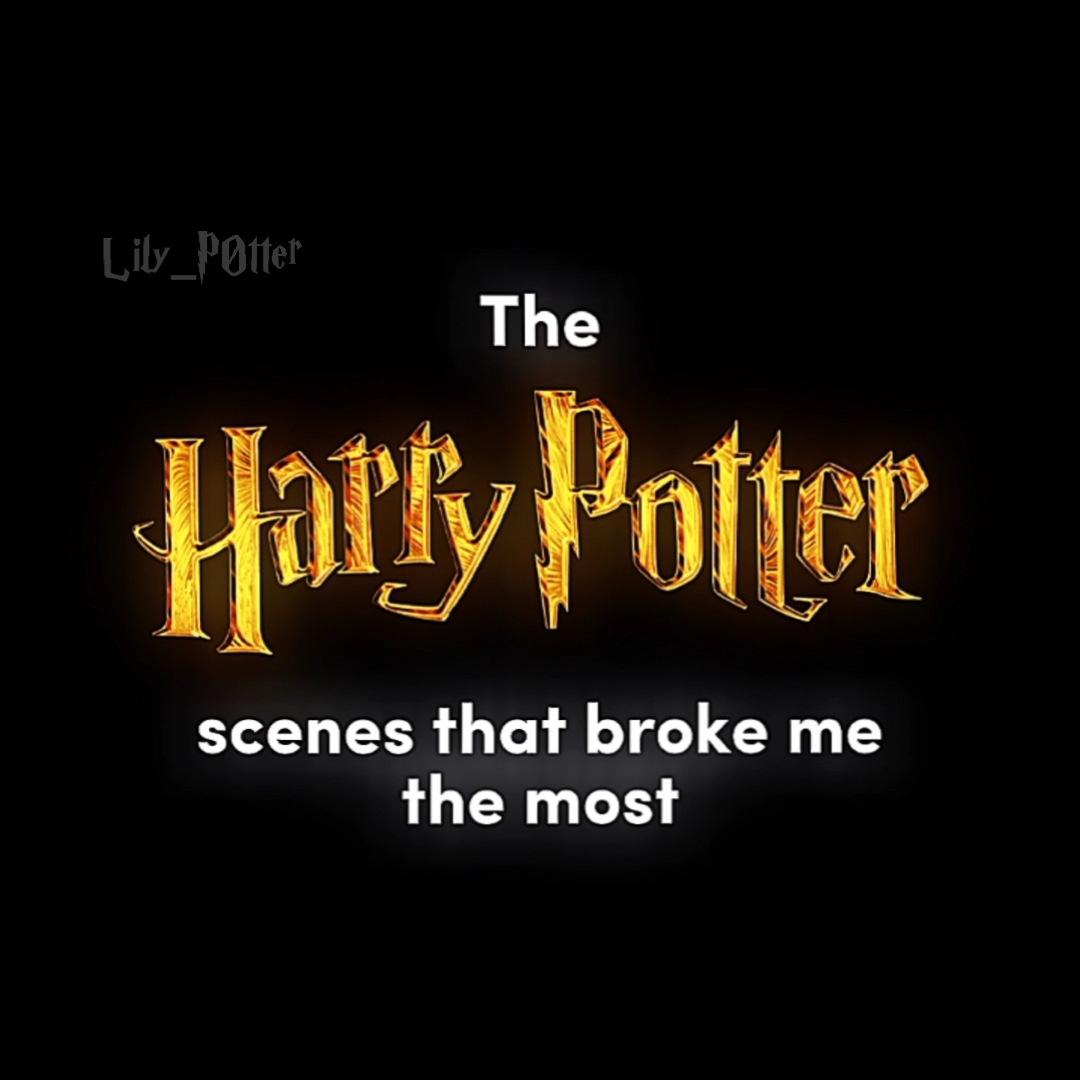 Saddest hp scenes
