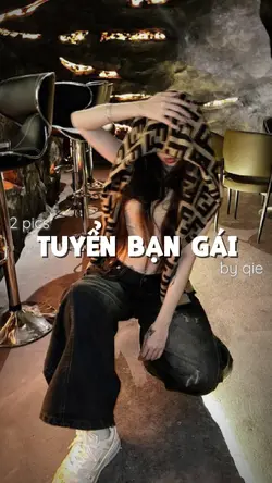 "TUYỂN BẠN GÁI"