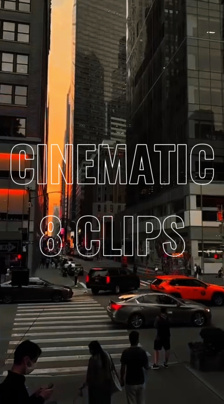 CINEMATIC 8 CLIPS 