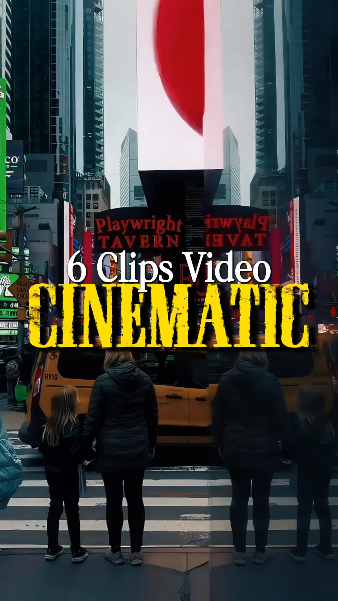 6 Clips Cinematic