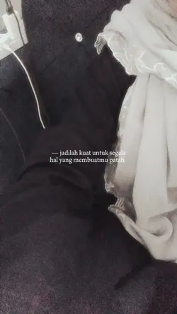 jadilah kuat. 