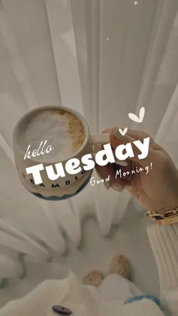 Good Morning Tuesday