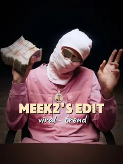 Meekz's Edit