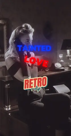 Tainted Love- 1 Clip