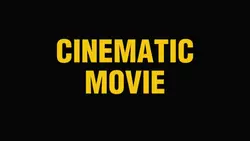 cinematic movie 