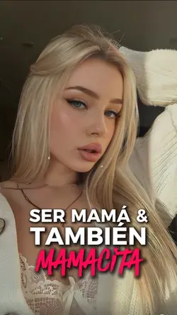 SER MAMÁ Y MAMACITA❤️🔥