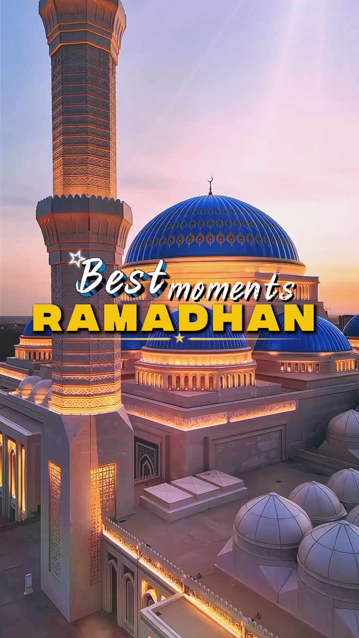 meilleurs moments du ramadan