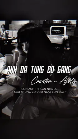 ANH ĐÃ TỪNG CỐ GẮNG 