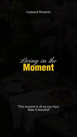 Living in the moment
