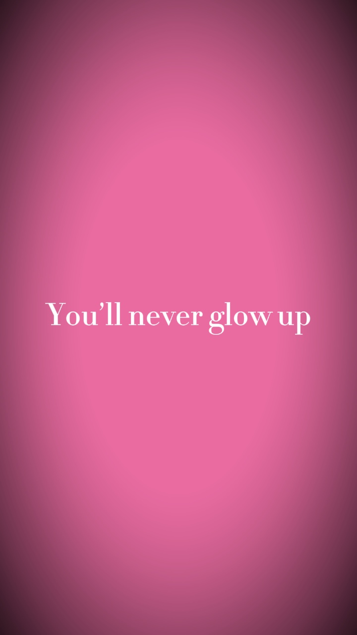 Glow up edit