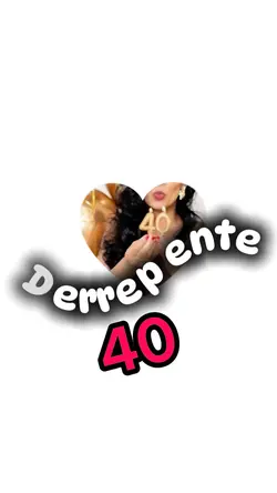 Derrepente 40