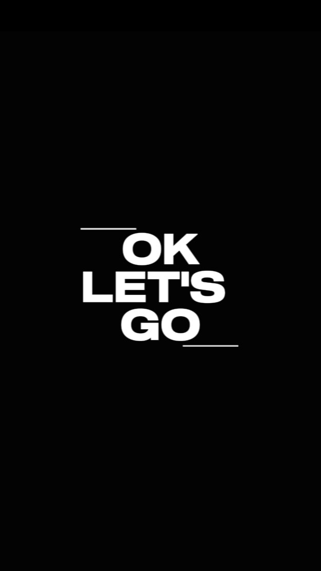 OK LET'S GO
