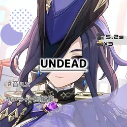 ⇡🎥5.2s&📸×2¦🎶 UNDEAD