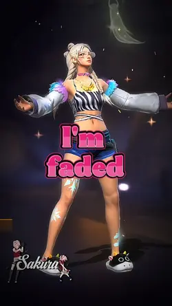I'm faded