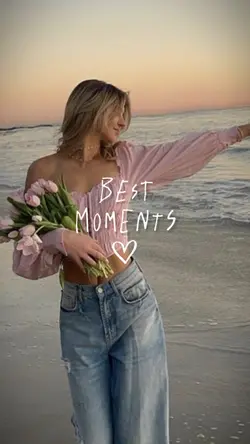 BEST MOMENTS 🤍