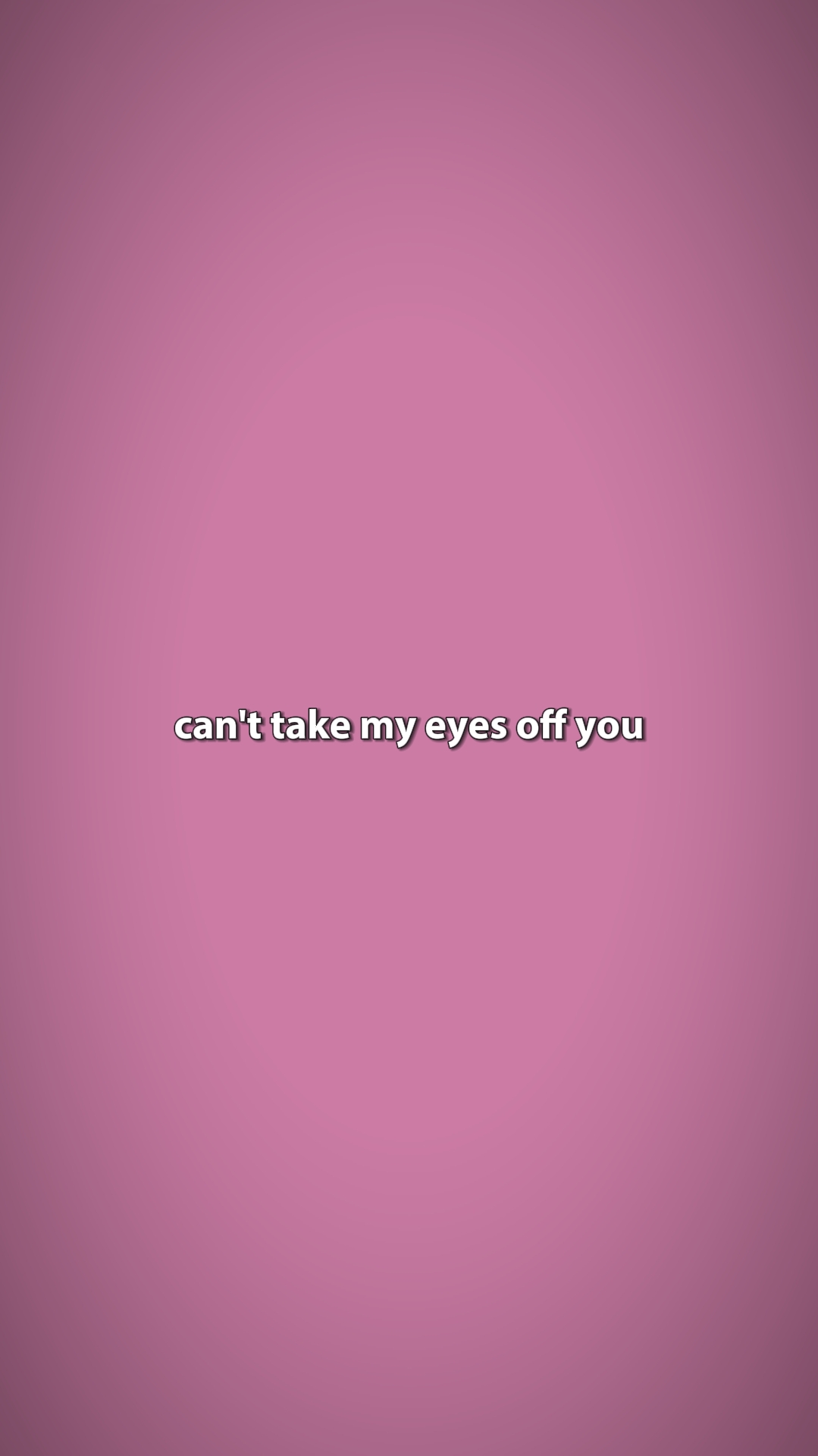 cant take my eyes 