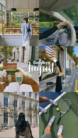 goodbye August 
