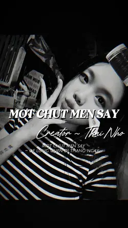 MỘT CHÚT MEN SAY
