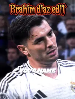 Brahim Diaz edit